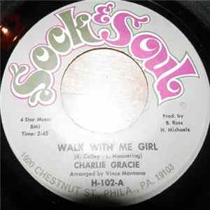 Charlie Gracie - Walk With Me Girl mp3