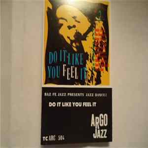 Various - Baz Fe Jazz Presents Jazz Dance 2 - Do It Like You Feel It mp3