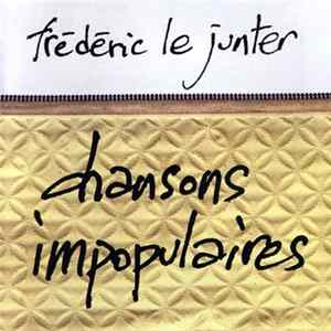 Frédéric Le Junter - Chansons Impopulaires mp3