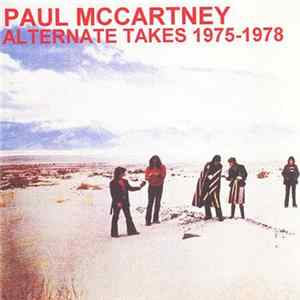 Paul McCartney - Alternate Takes 1975-1978 mp3