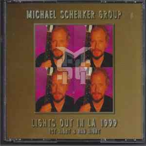 The Michael Schenker Group - Lights Out In LA 1999, 1st Night & 2nd Night mp3