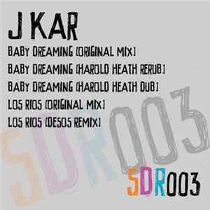 J Kar - Baby Dreaming EP mp3