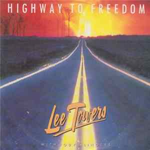Lee Towers With Jody's Singers - Highway To Freedom mp3