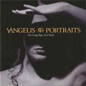 Vangelis - Portraits (So Long Ago, So Clear) mp3