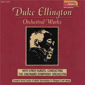 Duke Ellington With Erich Kunzel Directing The Cincinnati Symphony Orchestra - Orchestral Works mp3