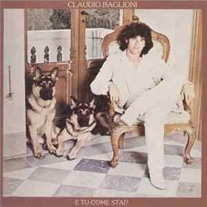 Claudio Baglioni - E Tu Come Stai? mp3
