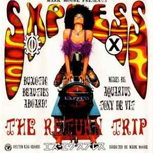 Mark Moore Presents S•Xpress - Theme From S•Xpress (The Return Trip) mp3