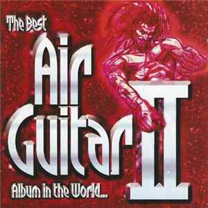 Various - The Best Air Guitar Album In The World... II mp3