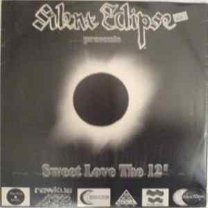 Silent Eclipse - Sweet Love The 12" mp3