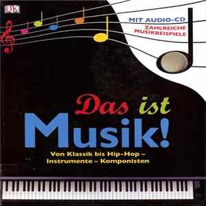 Various - Das Ist Musik! (Von Klassik Bis Hip-Hop - Instrumente - Komponisten) mp3