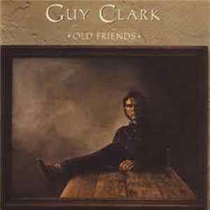 Guy Clark - Old Friends mp3