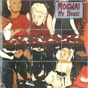 Mogwai - Mr Beast mp3
