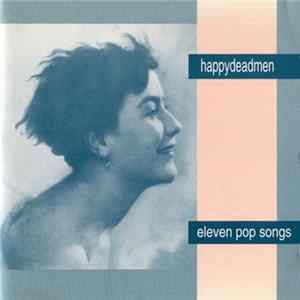 Happydeadmen - Eleven Pop Songs mp3