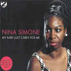 Nina Simone - My Baby Just Cares For Me (Including The Original 'Little Girl Blue' Album) mp3