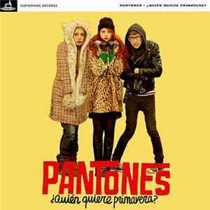 Pantones - ¿Quién Quiere Primavera? mp3