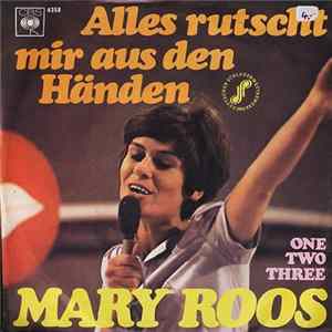 Mary Roos - Alles Rutscht Mir Aus Den Händen mp3