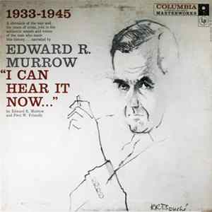 Edward R. Murrow And Fred W. Friendly - "I Can Hear It Now..." mp3