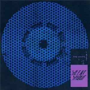 The Knife - Silent Shout mp3