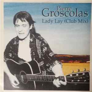 Pierre Groscolas - Lady Lay mp3