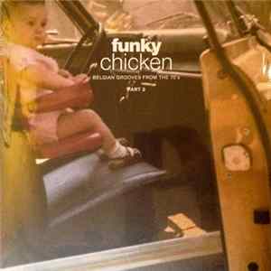 Various - Funky Chicken: Belgian Grooves From The 70's - Part 2 mp3