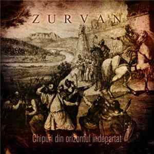 Zurvan - Chipuri Din Orizontul Indepartat mp3