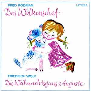 Fred Rodrian / Friedrich Wolf - Das Wolkenschaf / Die Weihnachtsgans Auguste mp3