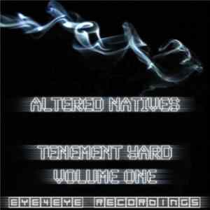Altered Natives - Tenement Yard Volume One mp3