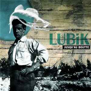 Lubik - Jusqu'au Boutte mp3
