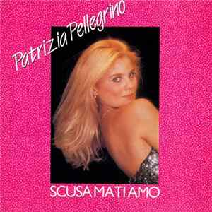 Patrizia Pellegrino - Scusa Ma Ti Amo mp3