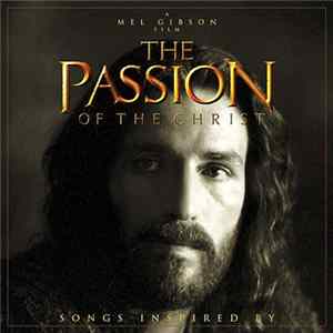 Various - Songs Inspired By The Passion Of The Christ mp3
