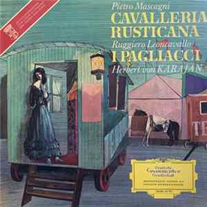 Pietro Mascagni | Ruggiero Leoncavallo - Herbert von Karajan - Cavalleria Rusticana / I Pagliacci mp3