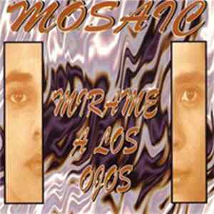 Mosaic - Mirame A Los Ojos mp3