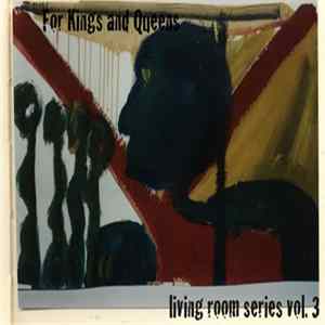 For Kings And Queens - Living Room Series Vol. 3 mp3