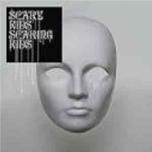 Scary Kids Scaring Kids - Scary Kids Scaring Kids mp3