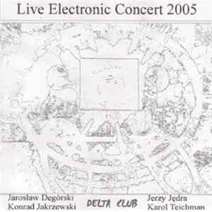 Jarosław Degórski - Live Electronic Concert 2005 Delta Club mp3