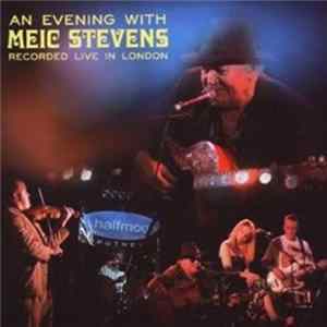 Meic Stevens - An Evening With Meic Stevens - Recorded Live In London mp3