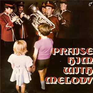 The Upper Norwood Salvation Army Band - Praise Him With Melody mp3