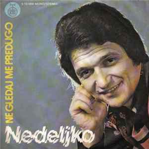 Nedeljko - Ne Gledaj Me Predugo mp3