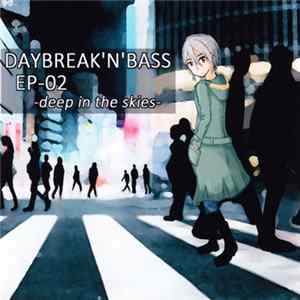 Idzuchi Takl - Daybreakn'nbass EP-02 - Deep In The Skies mp3