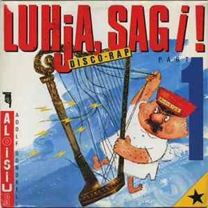 Aloisius - Luhja, Sag I! mp3