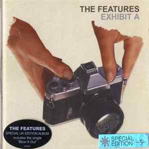 The Features - Exhibit A mp3