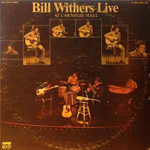 Bill Withers - Bill Withers Live At Carnegie Hall mp3
