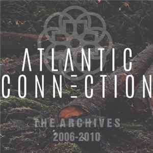 Atlantic Connection - The Archives 2006–2010 mp3