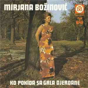 Mirjana Božinović - Ko Pokida Sa Grla Djerdane mp3