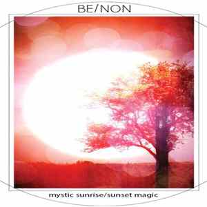 Be/Non - Mystic Sunrise / Sunset Magic mp3