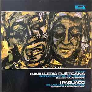 Pietro Mascagni / Ruggiero Leoncavallo : Tullio Serafin / Francesco Molinari-Pradelli - Cavalleria Rusticana / I Pagliacci mp3