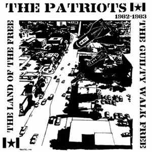 The Patriots - The Guilty Walk Free - The Land Of The Free mp3