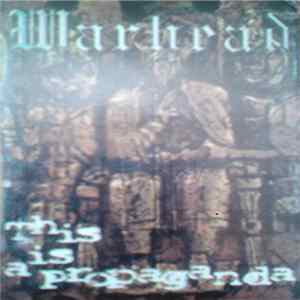 Warhead - This Is A Propaganda mp3