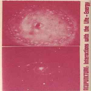 Various - Acupuncture: Interactions With The Life-Energy mp3