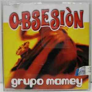 Grupo Mamey - Obsesiòn mp3